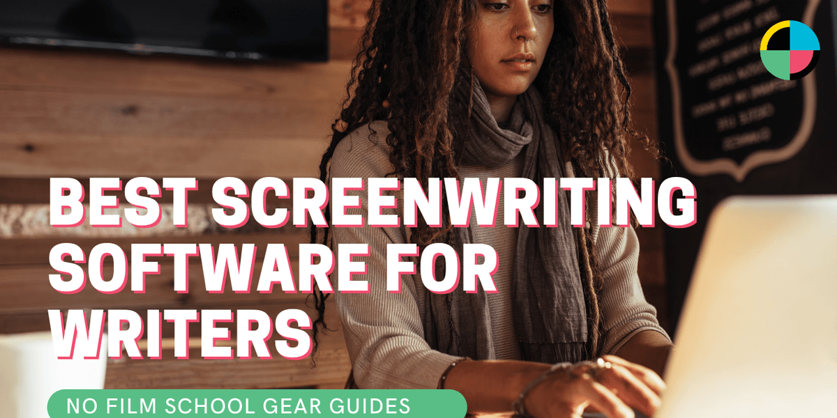Best Screenwriting Software | No Film School