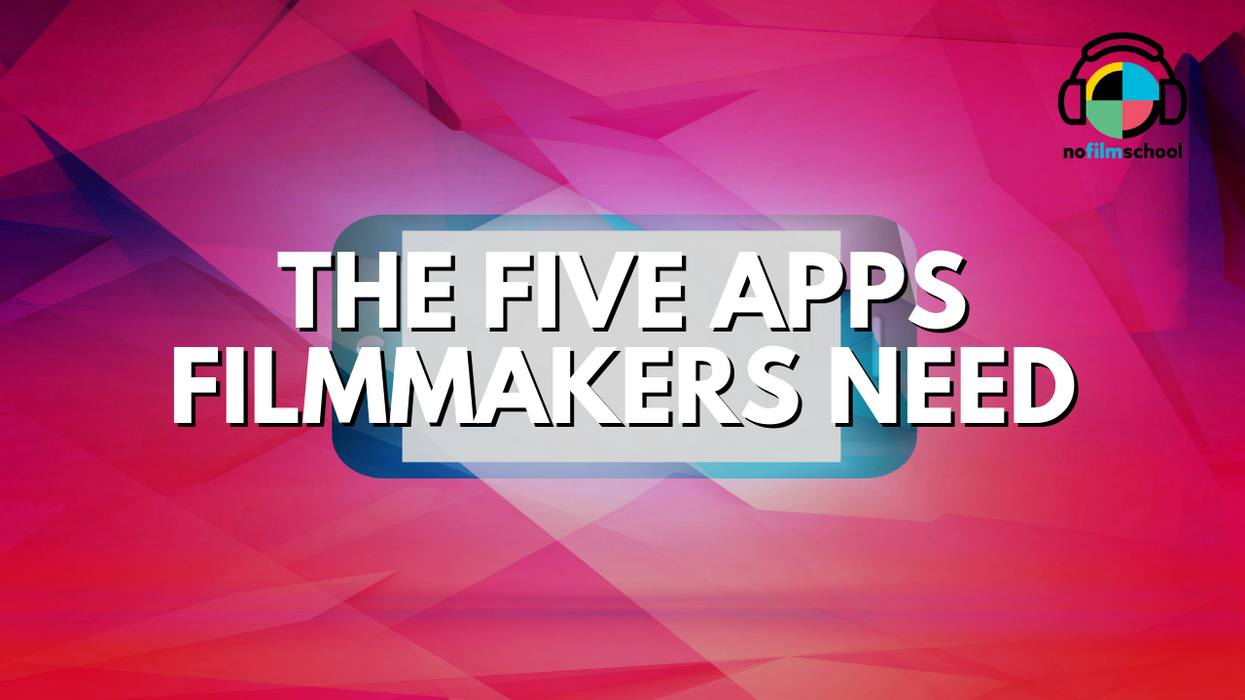 A Roundtable on the 5 Apps Every Filmmaker Needs