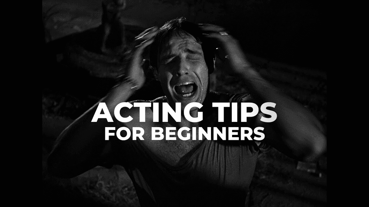 Acting Tips and The Basics of Acting for Beginners