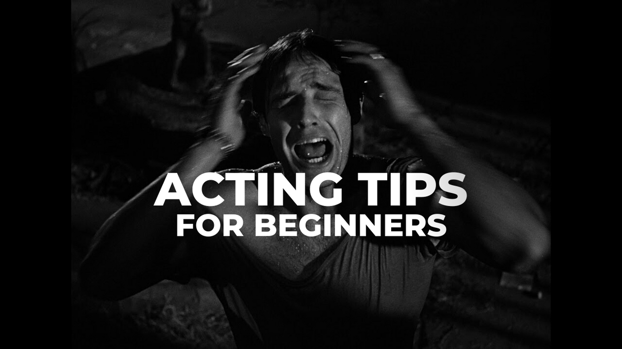 Acting Tips and The Basics of Acting for Beginners