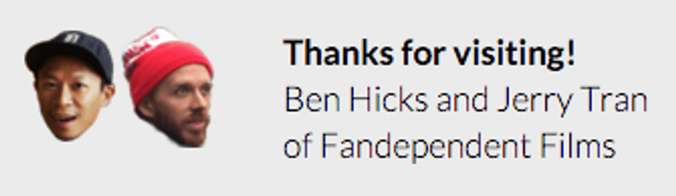 Ben Hicks and Jerry Tran of Fandependent Films