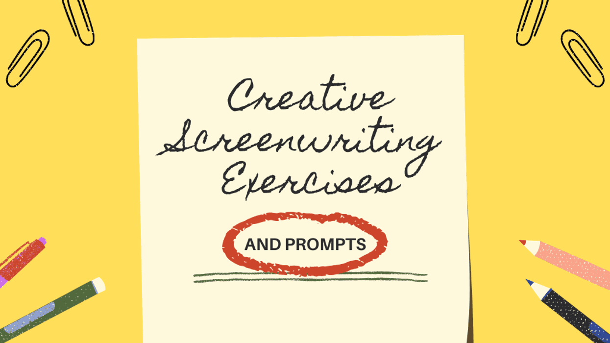 Creative Screenwriting Exercises, Character, and Dialogue Prompts