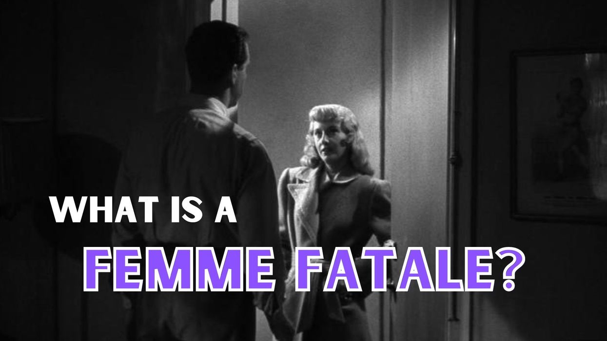 Does Your Movie or TV Show Deserve a Femme Fatale Character?