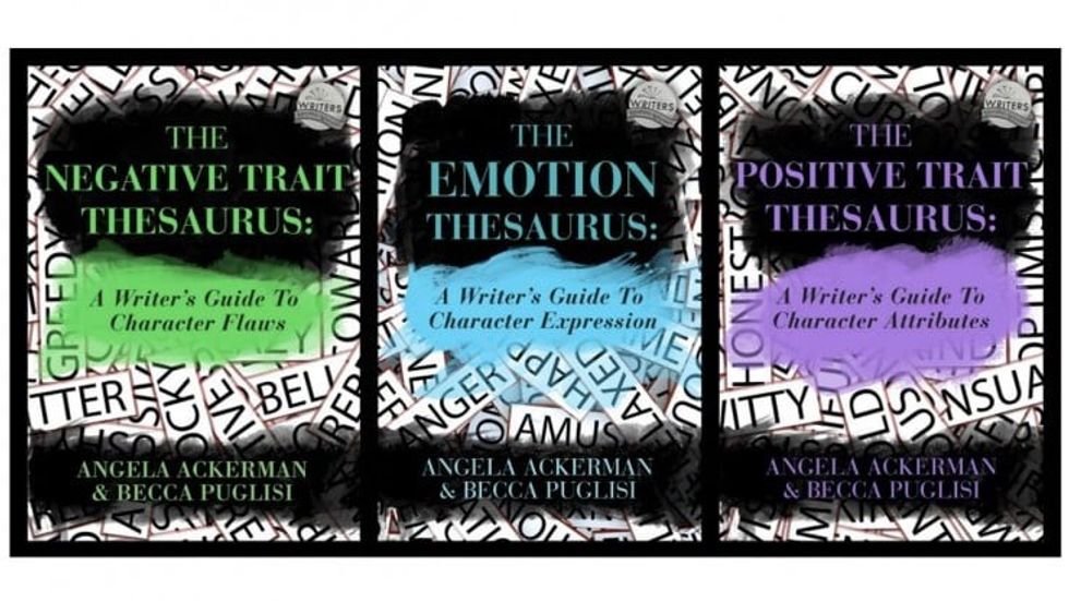 Emotion Thesaurus Positive Trait Thesaurus Negative Trait Thesaurus by Angela Ackerman and Becca Puglisi