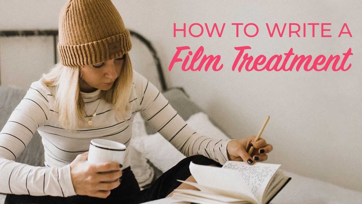 How to Write a Treatment With a Film Treatment Example