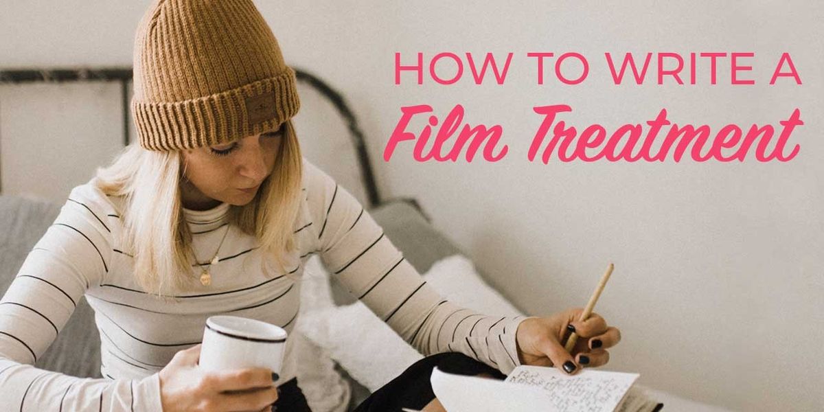 How to Write a Film Treatment in 5 Steps No Film School