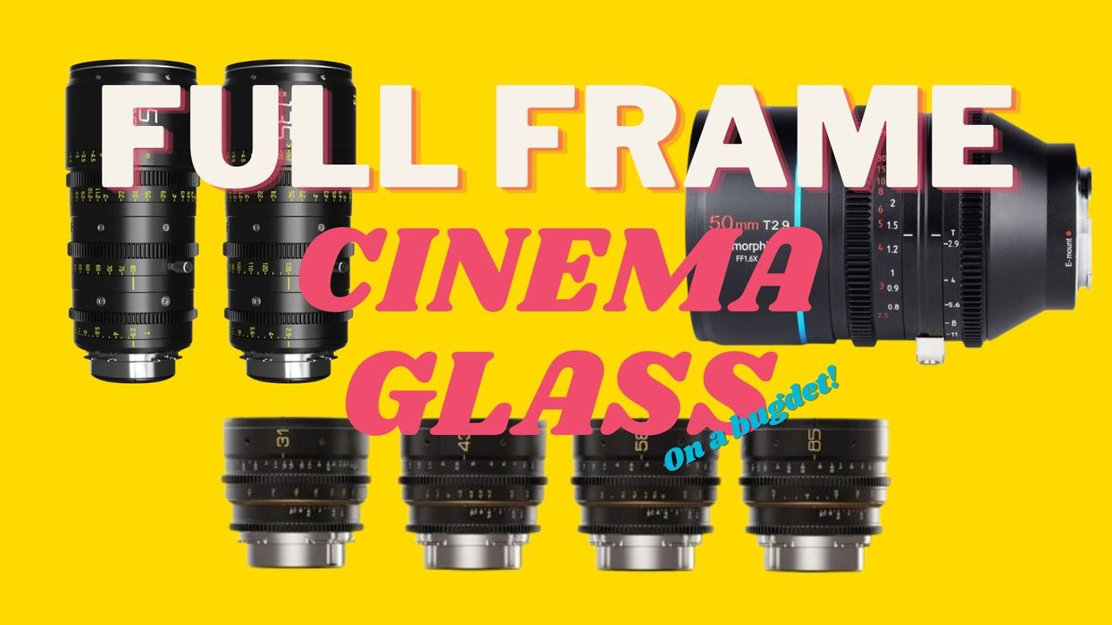 3 Great Cinema Lenses For Your Full-Frame Cinema Cameras