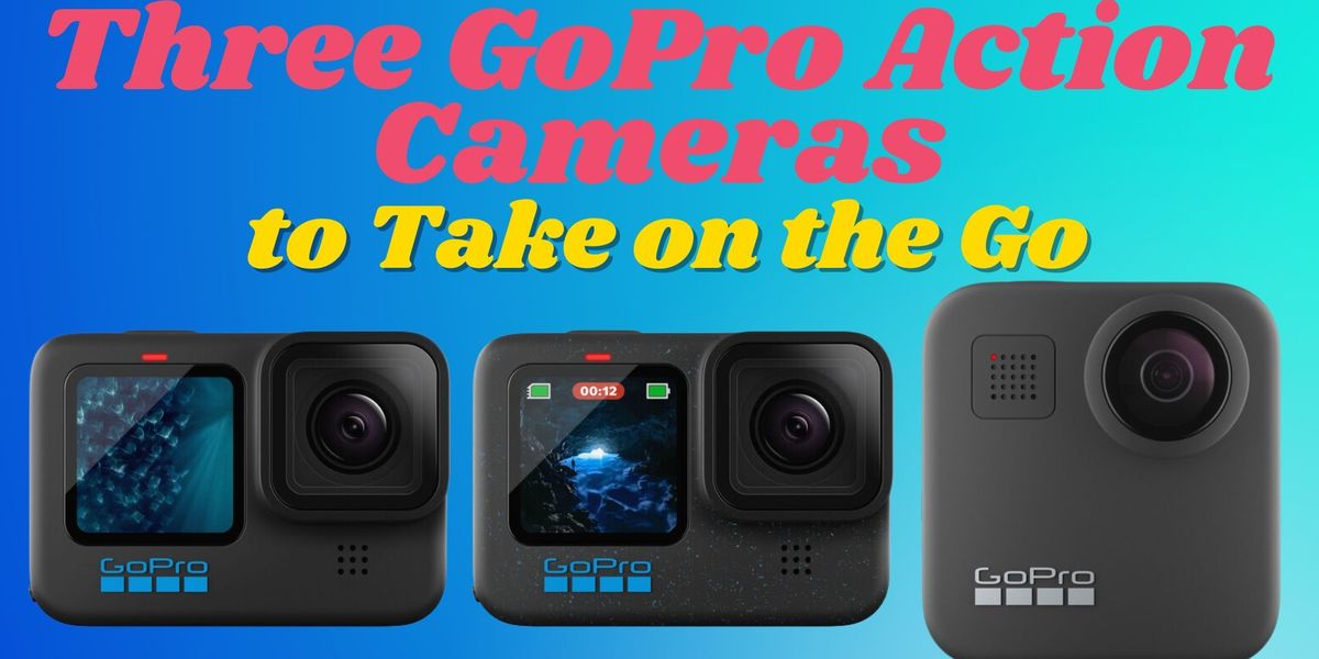 Before Gopro Three GoPro Action Cameras to Take on the Go | No Film School