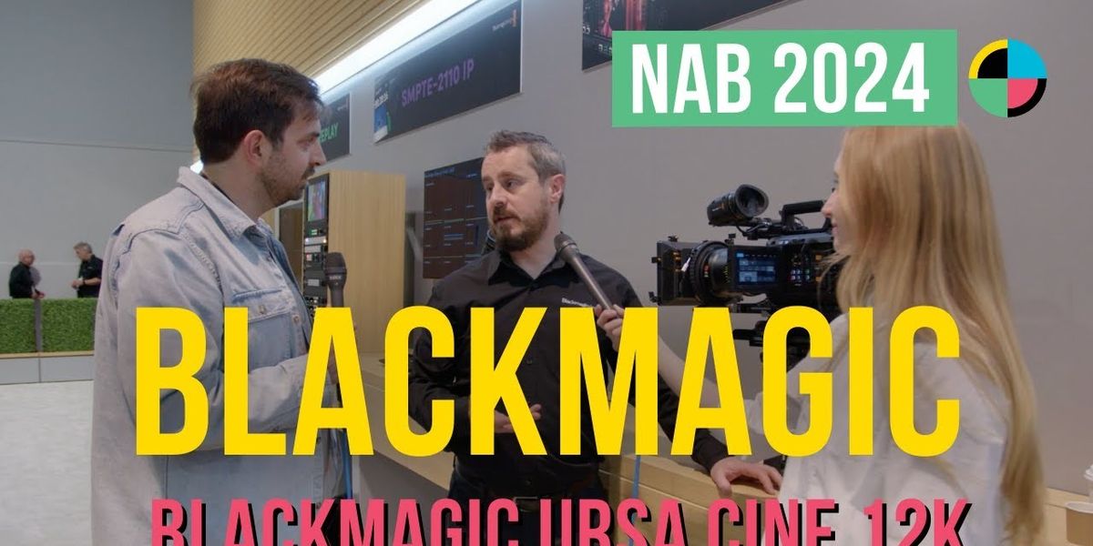 A First-Hand Look at the New Blackmagic URSA Cine 12K at NAB 2024