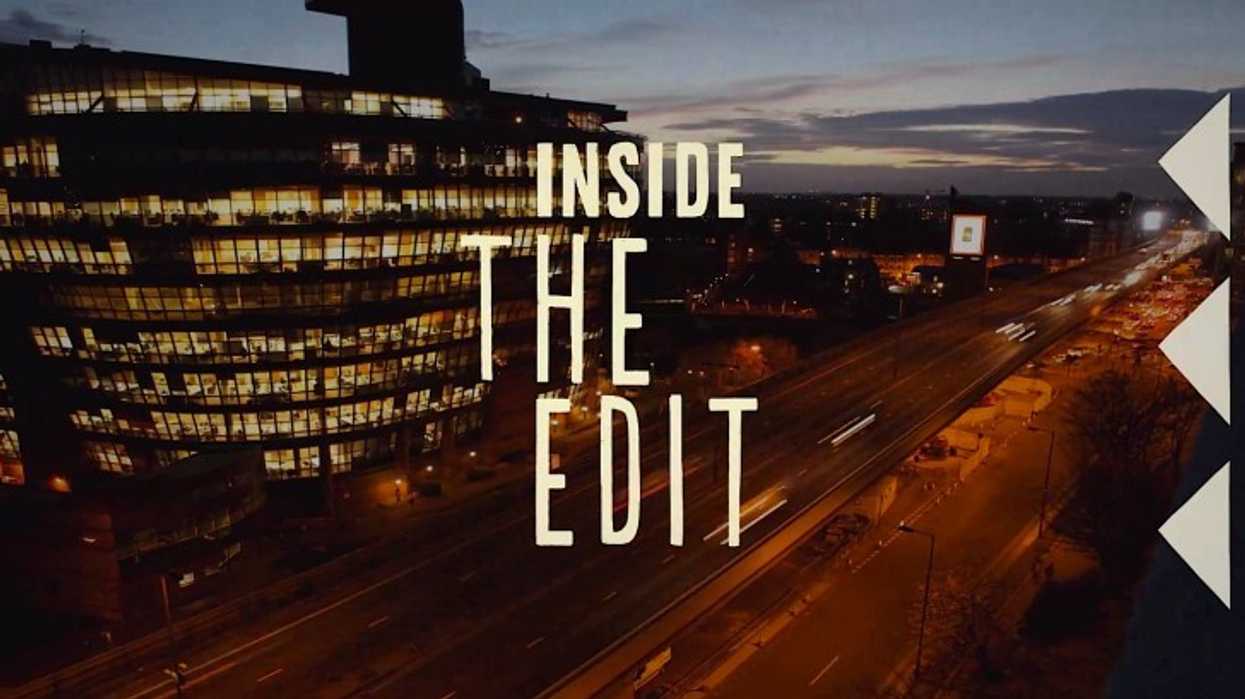 Inside the Edit