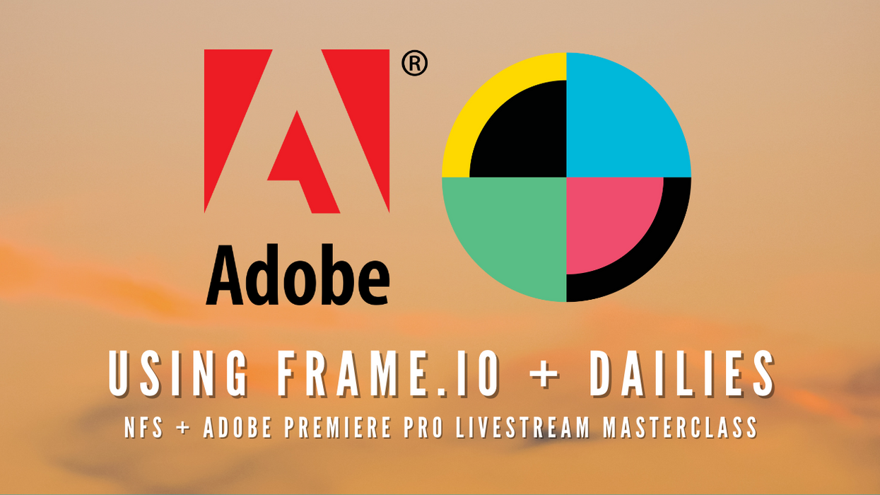 NFS + Adobe Premiere Pro Masterclass—Mastering Collaboration: Frame.io + Dailies