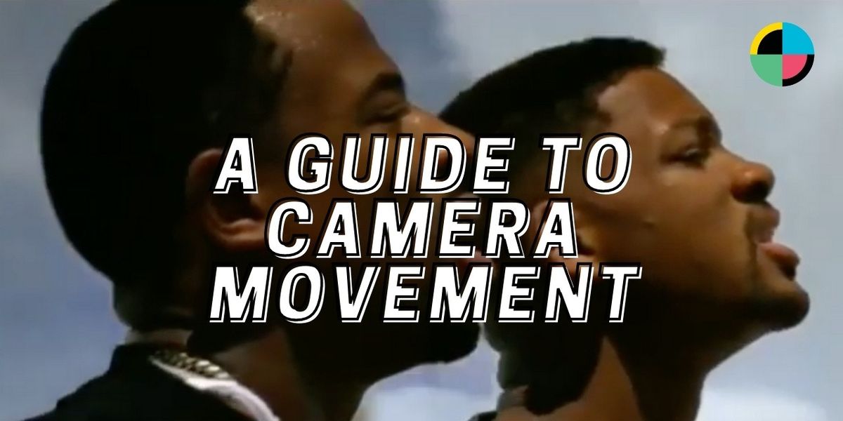 An Evergreen Guide to Camera Movement | No Film School
