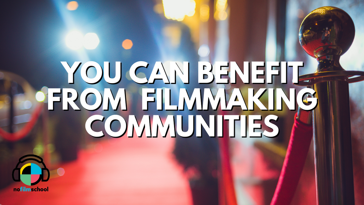 Nofilmschool_header_benefit_from_finding_filmmaking_communities