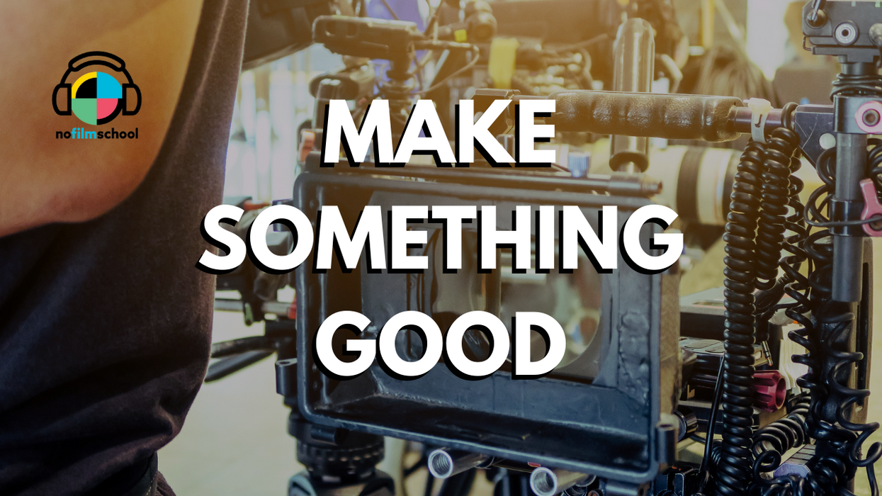 Nofilmschool_header_make_something_good