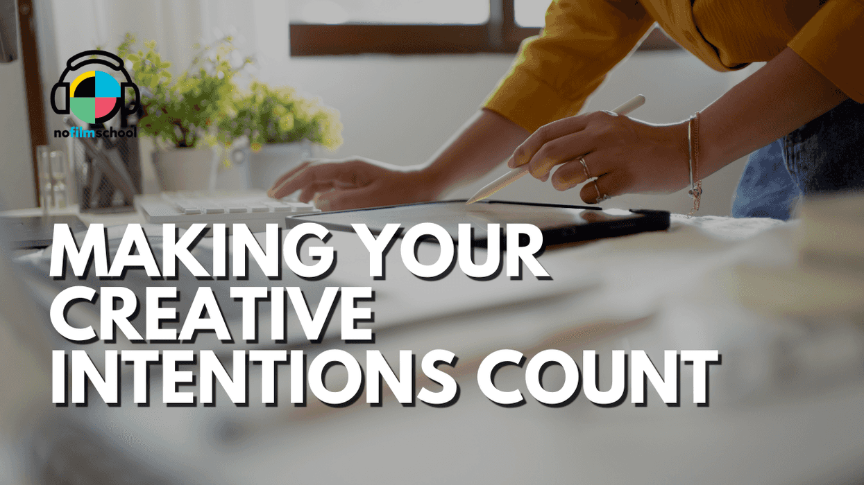 Nofilmschool_header_making_your_creative_intentions_count