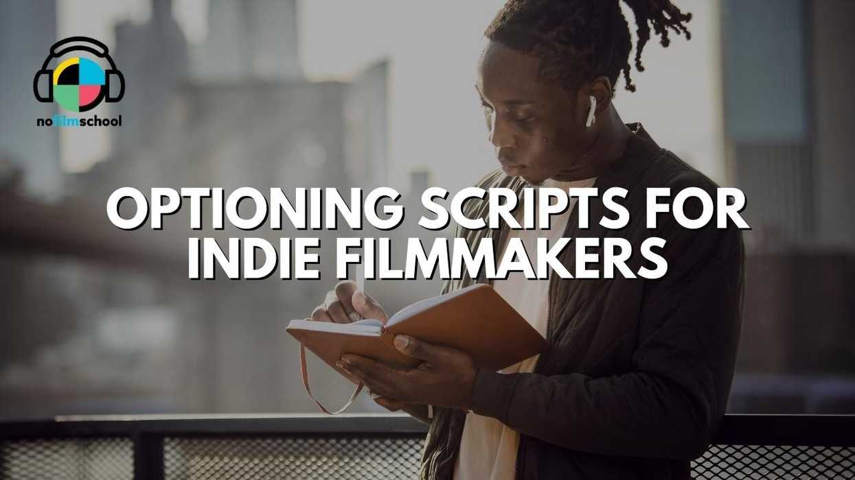 Optioning Scripts for Indie Filmmakers