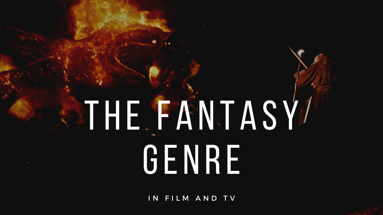The Fantasy Genre in Film and TV