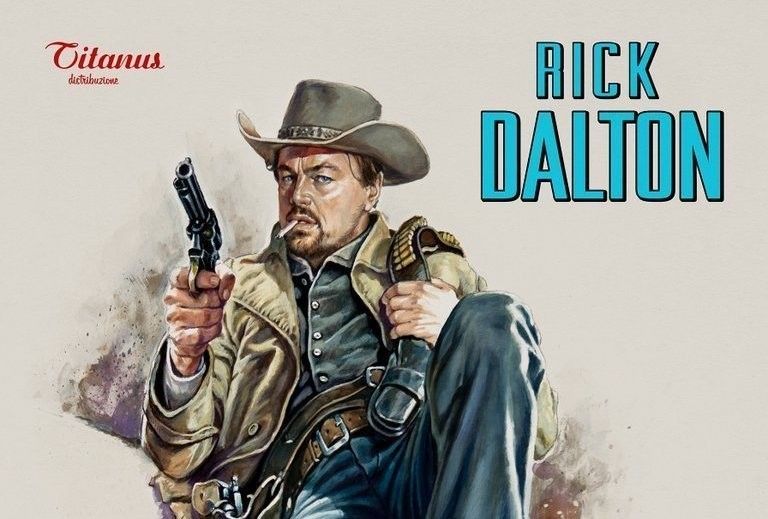 Rick Dalton - Once Upon a Time in Hollywood