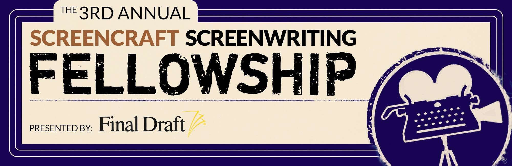 Screencraft's 3rd Annual Screenwriting Fellowship