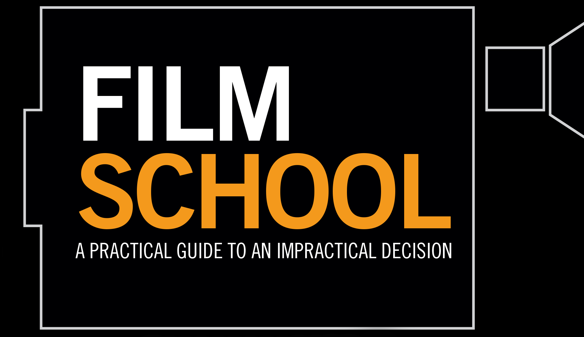 10 Reasons Not To Go To Film School