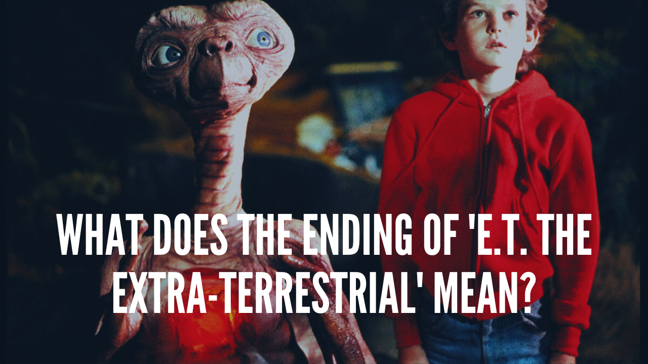 Why E.T. Died, and How It’s the Secret to Spielberg’s Masterpiece