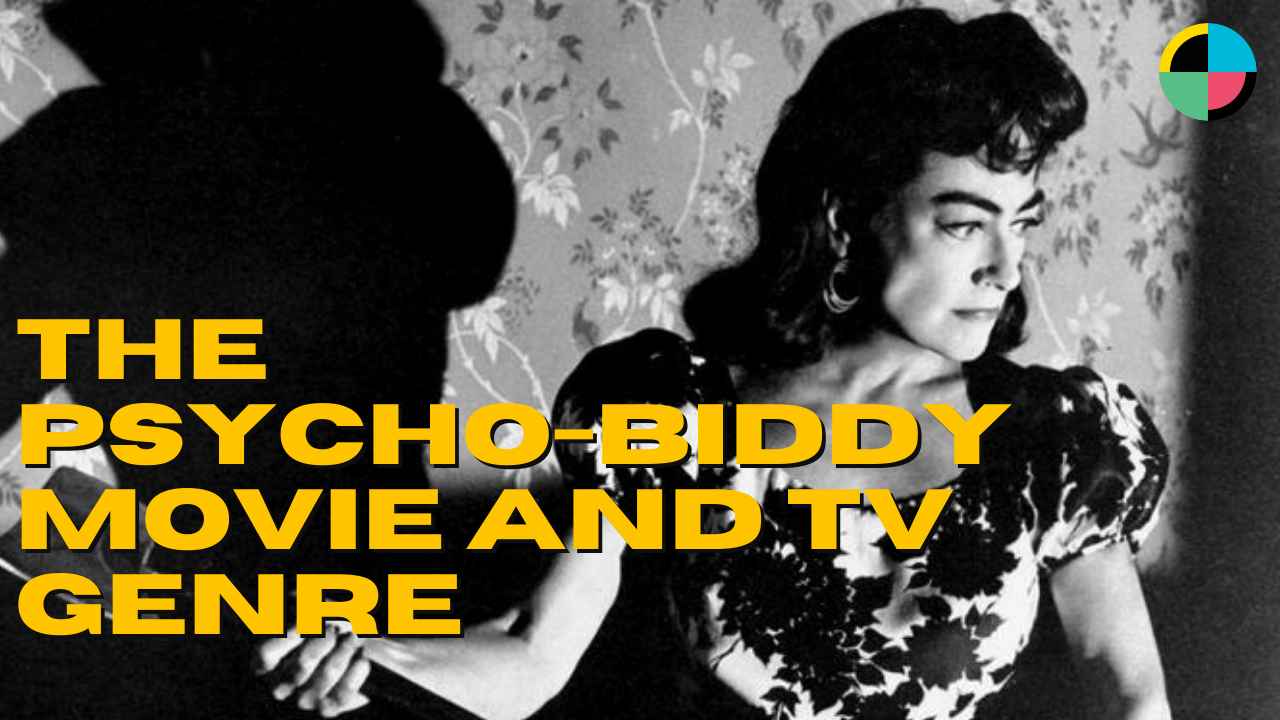 Pscyho-biddy written over a black and white still from the 1964 film 'Strait-Jacket'