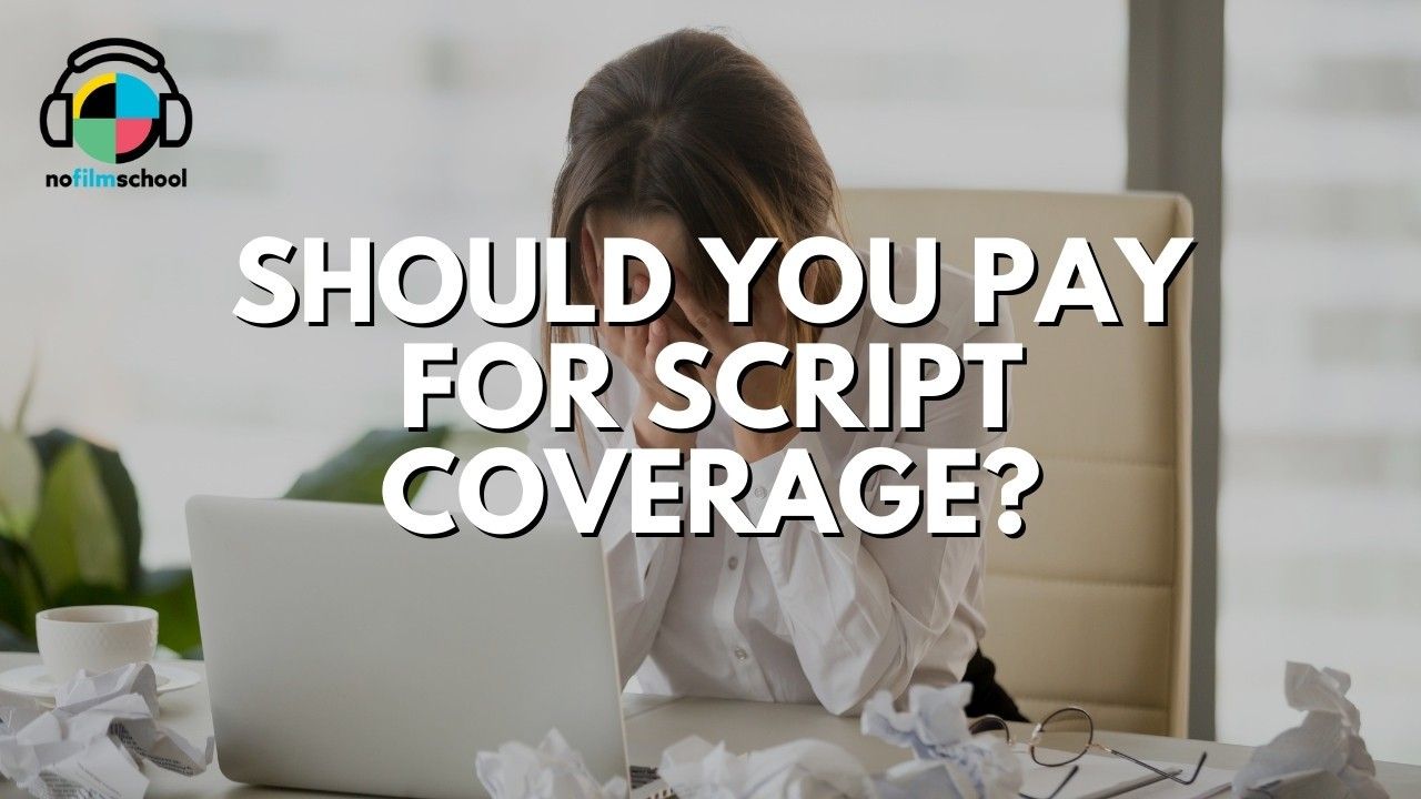 Should You Pay For Script Coverage?