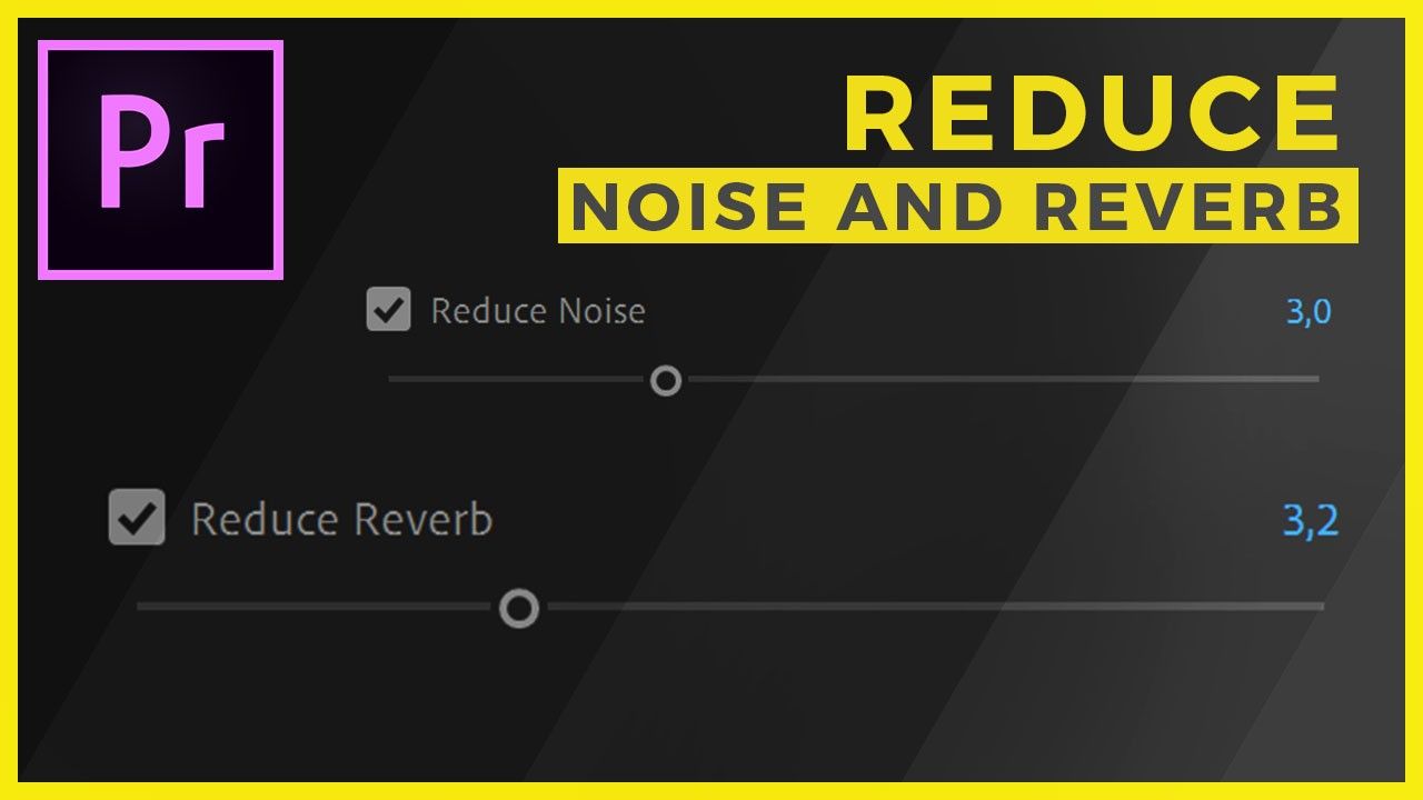Reduce Reverb and Noise Sliders for Fast Sound Repair in Premiere Pro