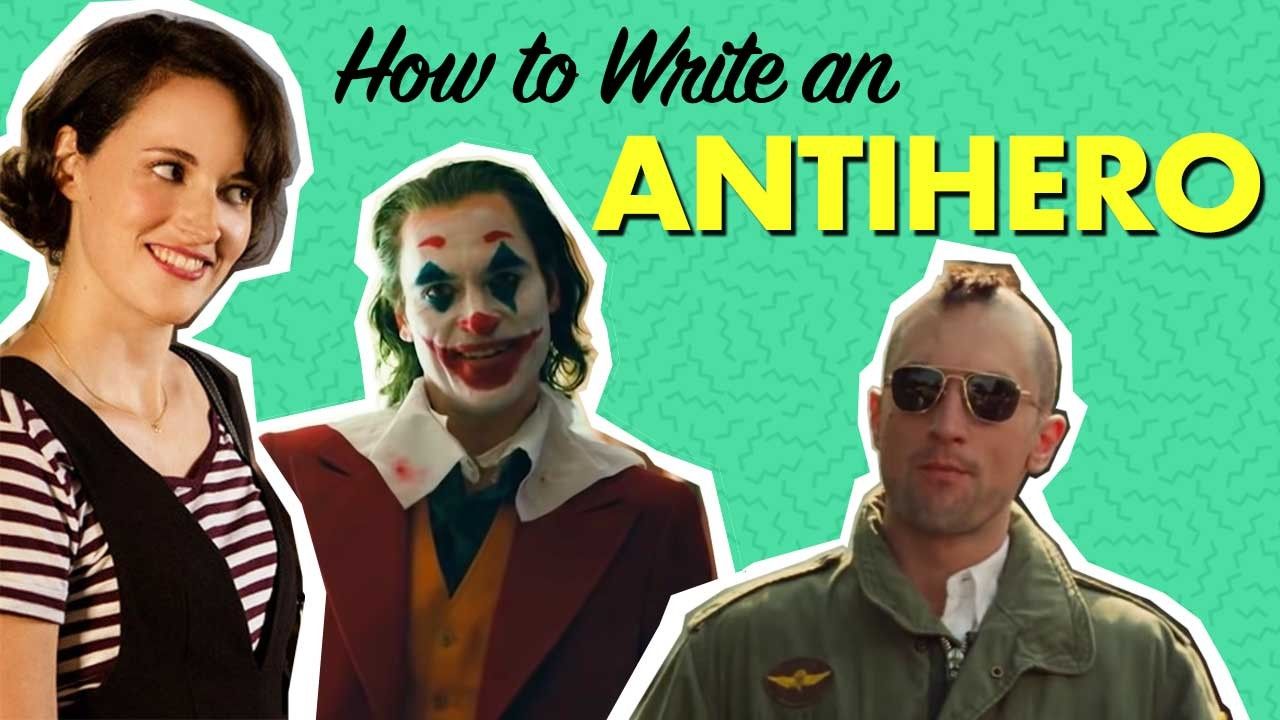 What is an Anti Hero and How Do You Write a Great One?