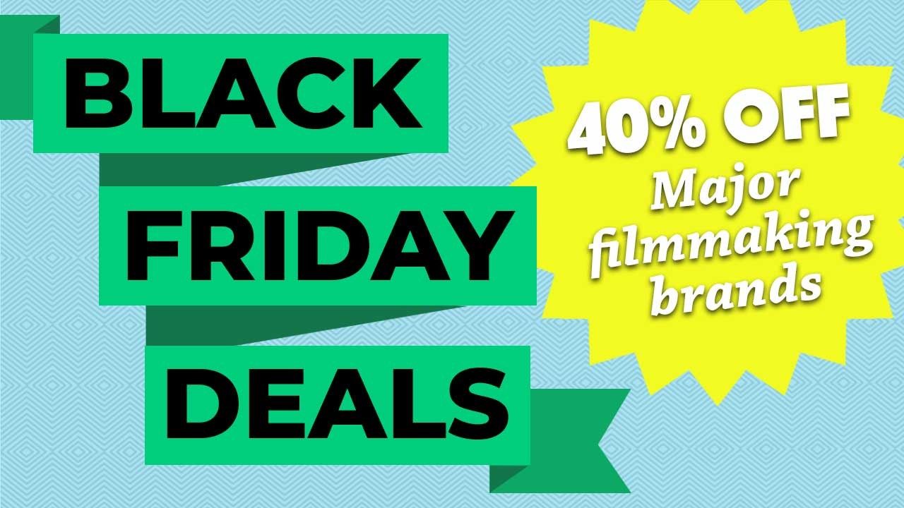 The Best Black Friday Deals For Filmmakers