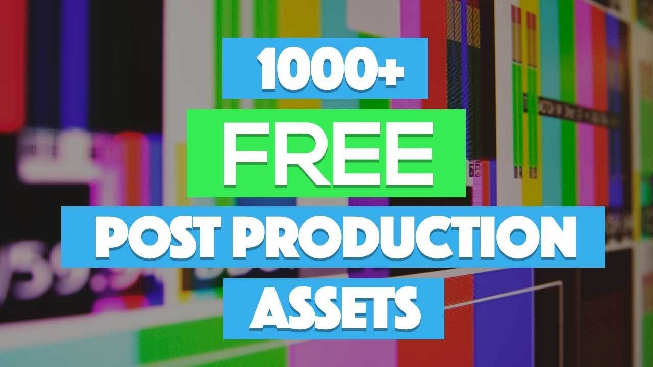Here Are 1000+ Free Post Production Assets You Can Download Right Now