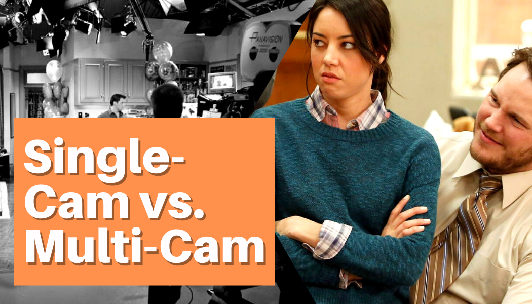 Single-Camera vs. Multi-Camera: Why You Need to Make the Decision for Your  TV Script
