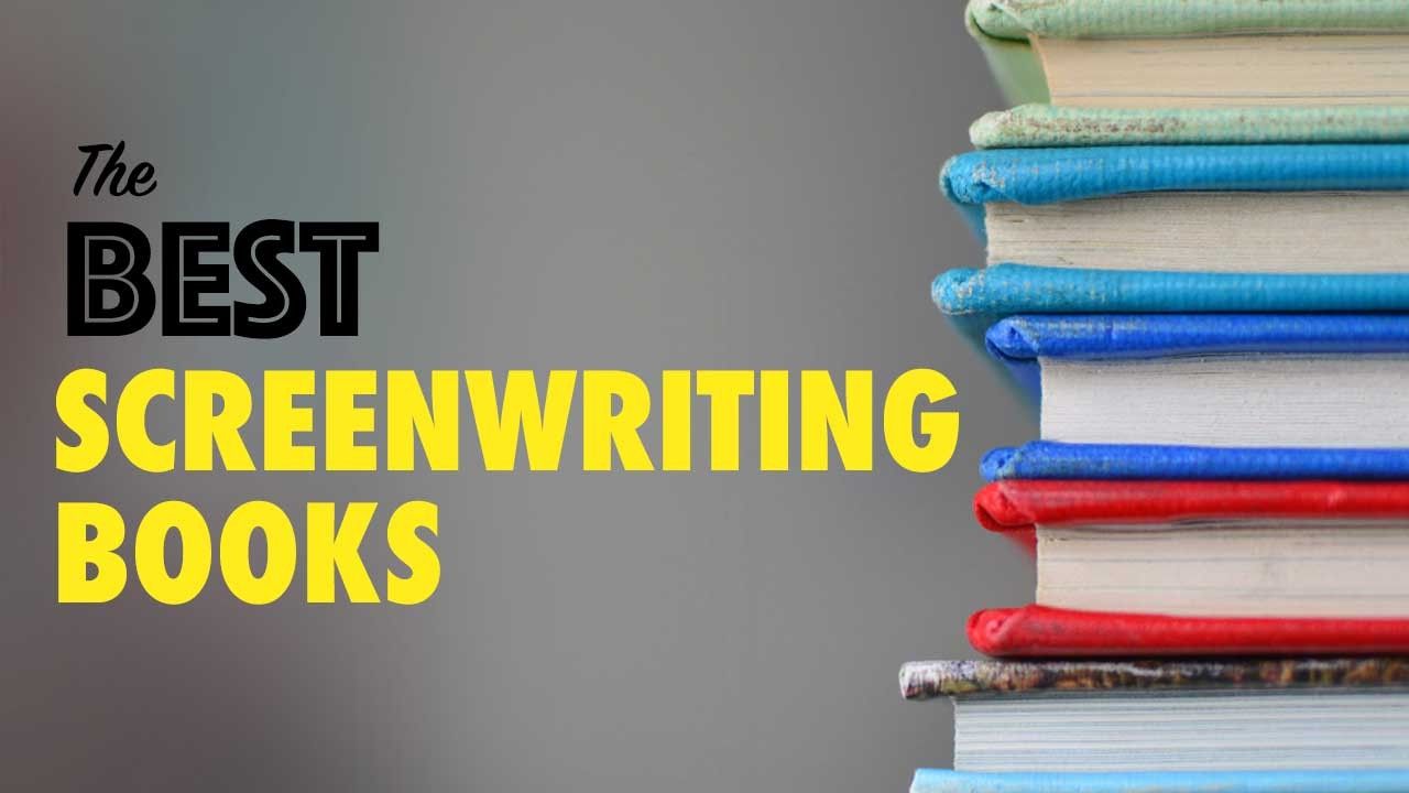 The 14 Best Screenwriting Books You Should Get Right Now