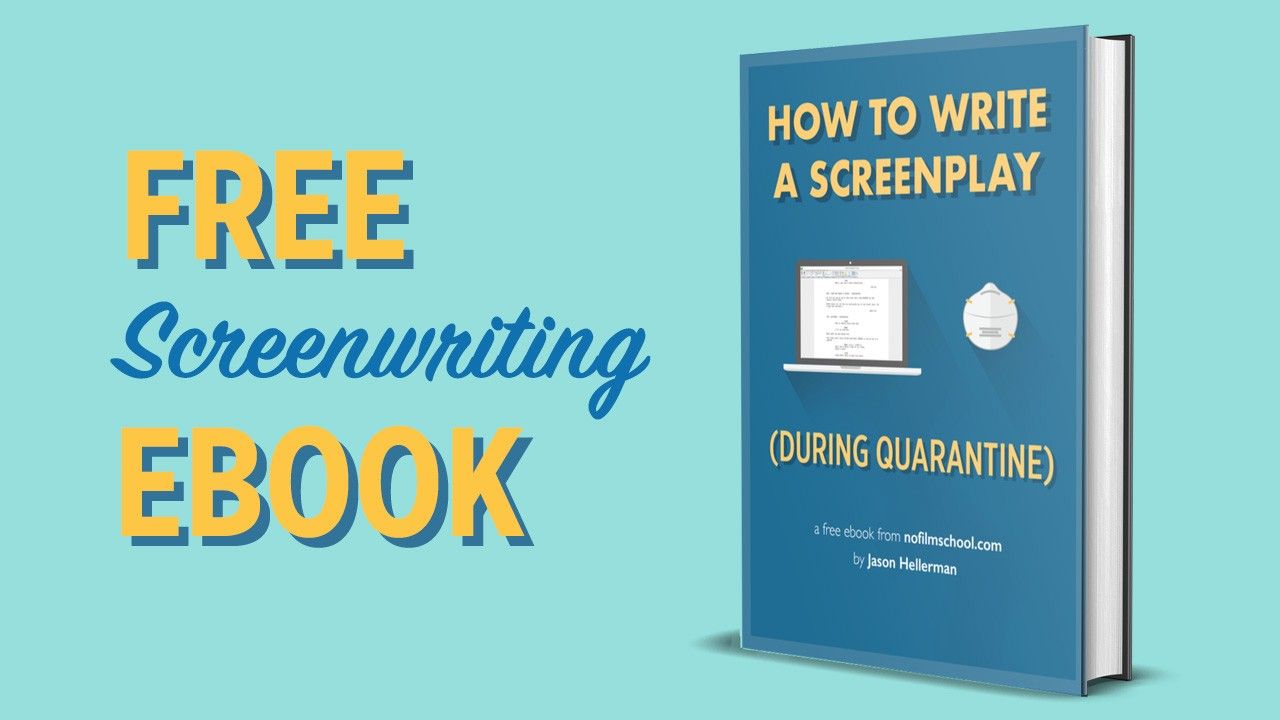 How to Write a Screenplay During Quarantine [FREE 100-page eBook]