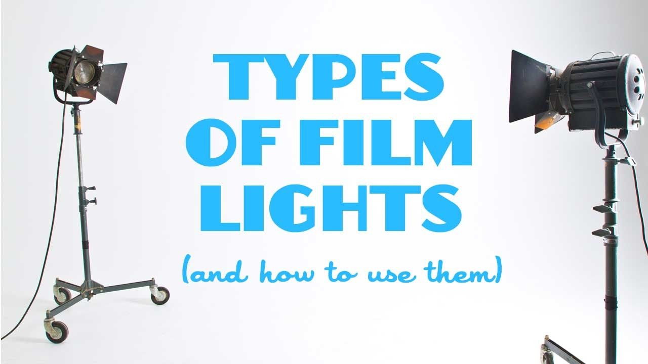 Types of Film Lights (and How to Use Them)